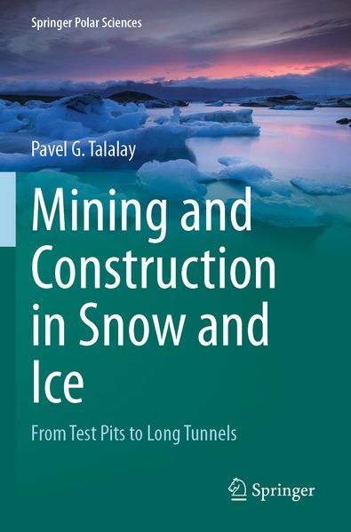 Mining and Construction in Snow and Ice