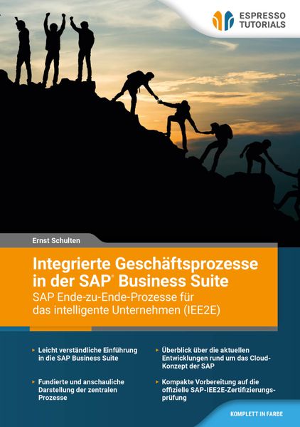 Integrierte Geschäftsprozesse in der SAP Business Suite - SAP-Ende-zu-Ende-Business-Prozesse für das intelligente Unternehmen (IEE2E)