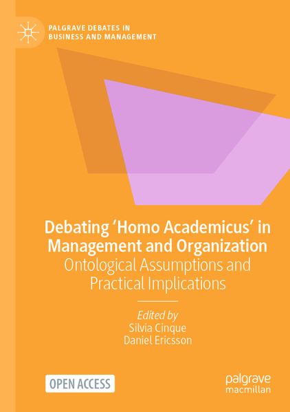 Debating 'Homo Academicus' in Management and Organization