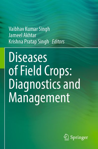 Diseases of Field Crops: Diagnostics and Management