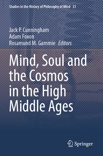 Mind Soul and the Cosmos in the High Middle Ages
