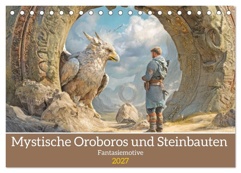 Mystische Oroboros und Steinbauten - Fantasiemotive (Tischkalender 2027 DIN A5 quer) CALVENDO Monatskalender