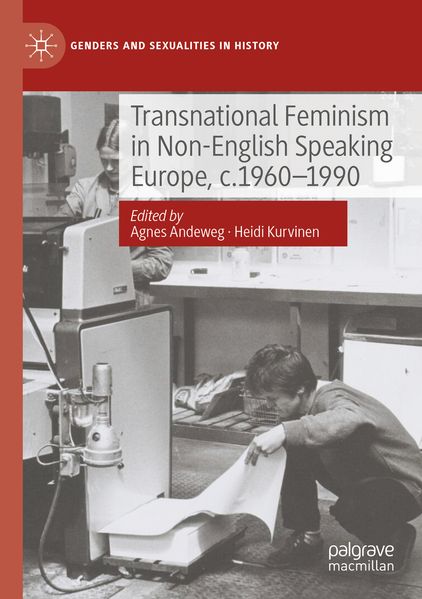 Transnational Feminism in Non-English Speaking Europe c.1960-1990
