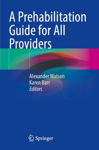 A Prehabilitation Guide for All Providers