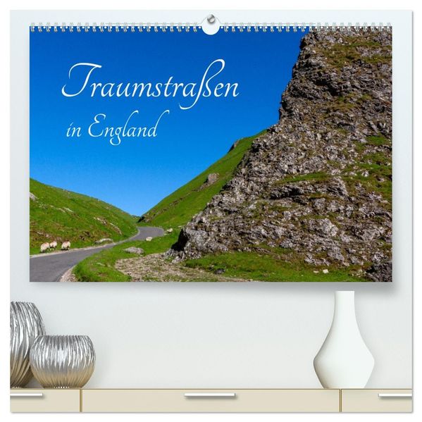 Traumstraßen in England (hochwertiger Premium Wandkalender 2027 DIN A2 quer) Kunstdruck in Hochglanz
