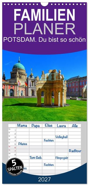 Familienplaner 2027 - POTSDAM. Du bist so schön mit 5 Spalten (Wandkalender 21 x 45 cm) CALVENDO