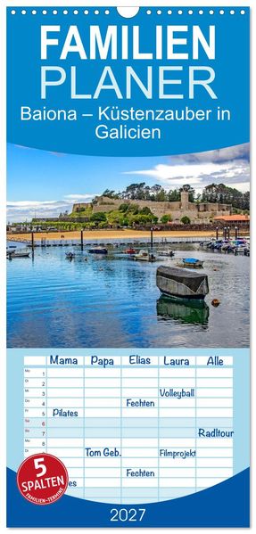 Familienplaner 2027 - Baiona - Küstenzauber in Galicien mit 5 Spalten (Wandkalender 21 x 45 cm) CALVENDO