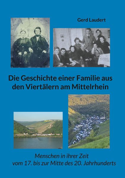 Die Geschichte einer Familie aus den Viertälern am Mittelrhein