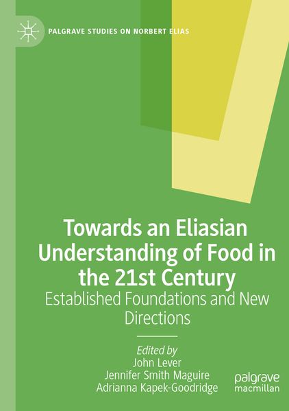 Towards an Eliasian Understanding of Food in the 21st Century