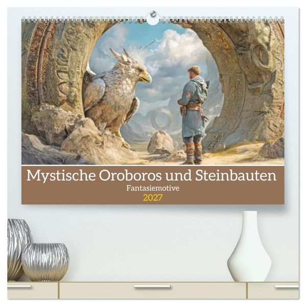 Mystische Oroboros und Steinbauten - Fantasiemotive (hochwertiger Premium Wandkalender 2027 DIN A2 quer) Kunstdruck in Hochglanz