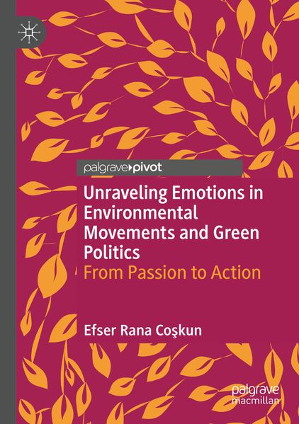 Unraveling Emotions in Environmental Movements and Green Politics