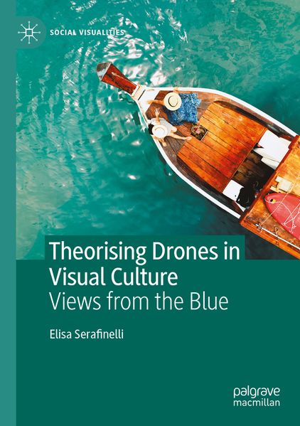 Theorising Drones in Visual Culture