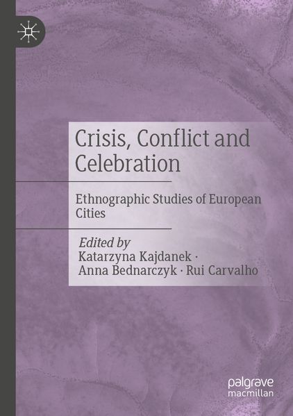 Crisis Conflict and Celebration