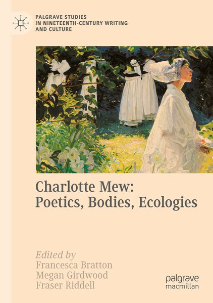 Charlotte Mew: Poetics Bodies Ecologies