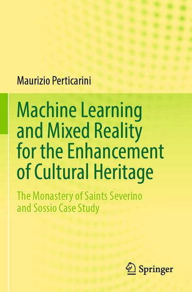 Machine Learning and Mixed Reality for the Enhancement of Cultural Heritage