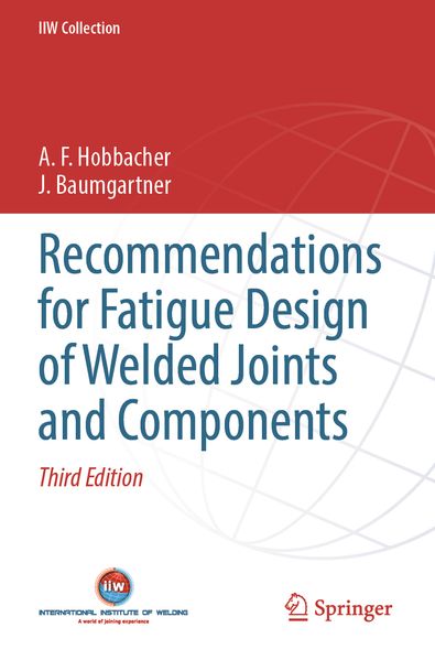 Recommendations for Fatigue Design of Welded Joints and Components