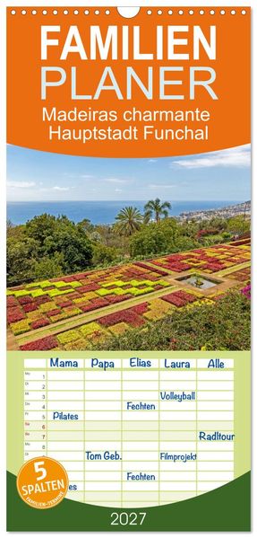 Familienplaner 2027 - Madeiras charmante Hauptstadt Funchal mit 5 Spalten (Wandkalender 21 x 45 cm) CALVENDO
