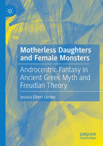 Motherless Daughters and Female Monsters