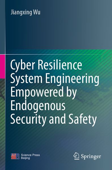 Cyber Resilience System Engineering Empowered by Endogenous Security and Safety