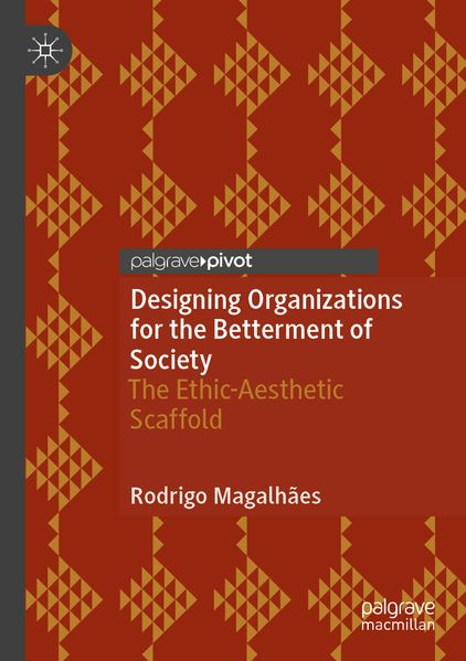 Designing Organizations for the Betterment of Society