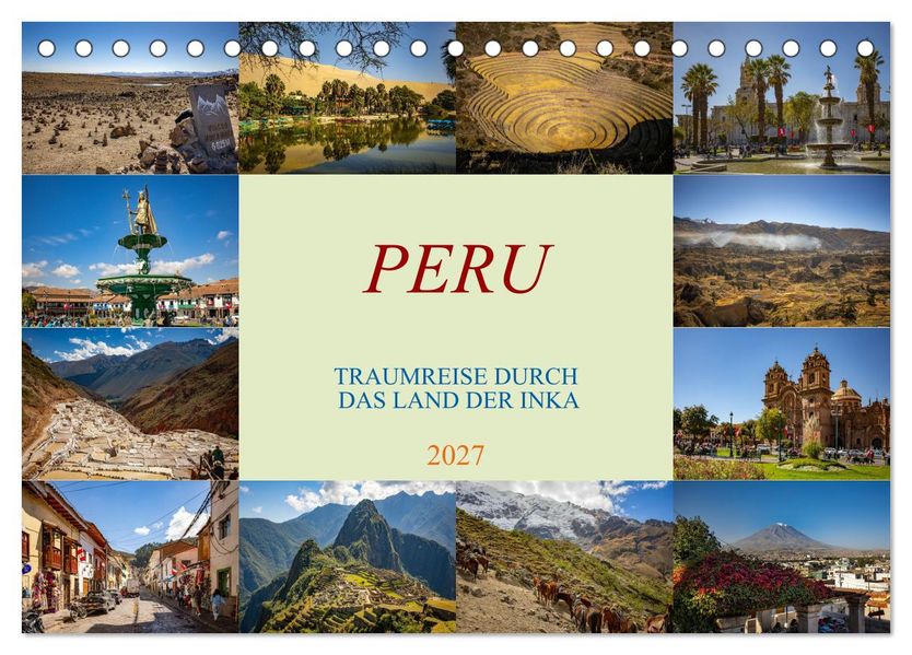 Peru - Traumreise durch das Land der Inka (Tischkalender 2027 DIN A5 quer) CALVENDO Monatskalender