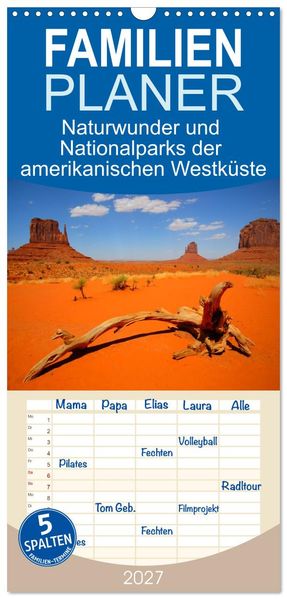 Familienplaner 2027 - Naturwunder und Nationalparks der amerikanischen Westküste mit 5 Spalten (Wandkalender 21 x 45 cm) CALVENDO