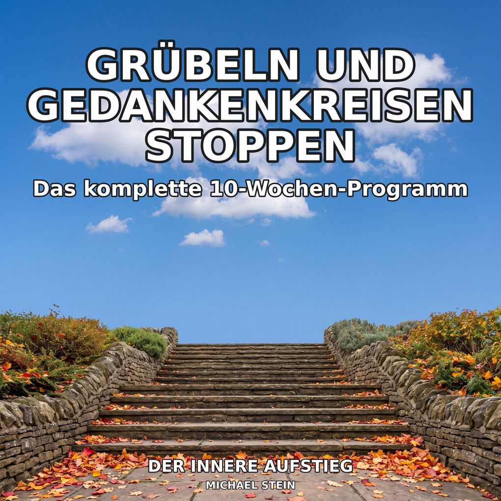 Grübeln und Gedankenkreisen stoppen