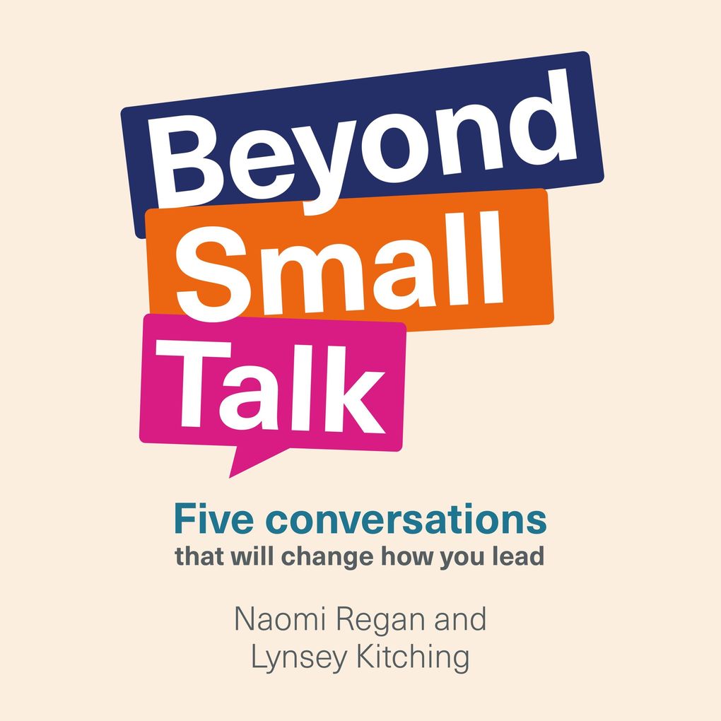 Beyond Small Talk