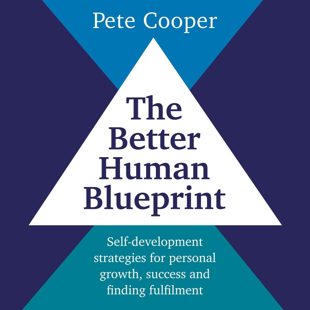 The Better Human Blueprint