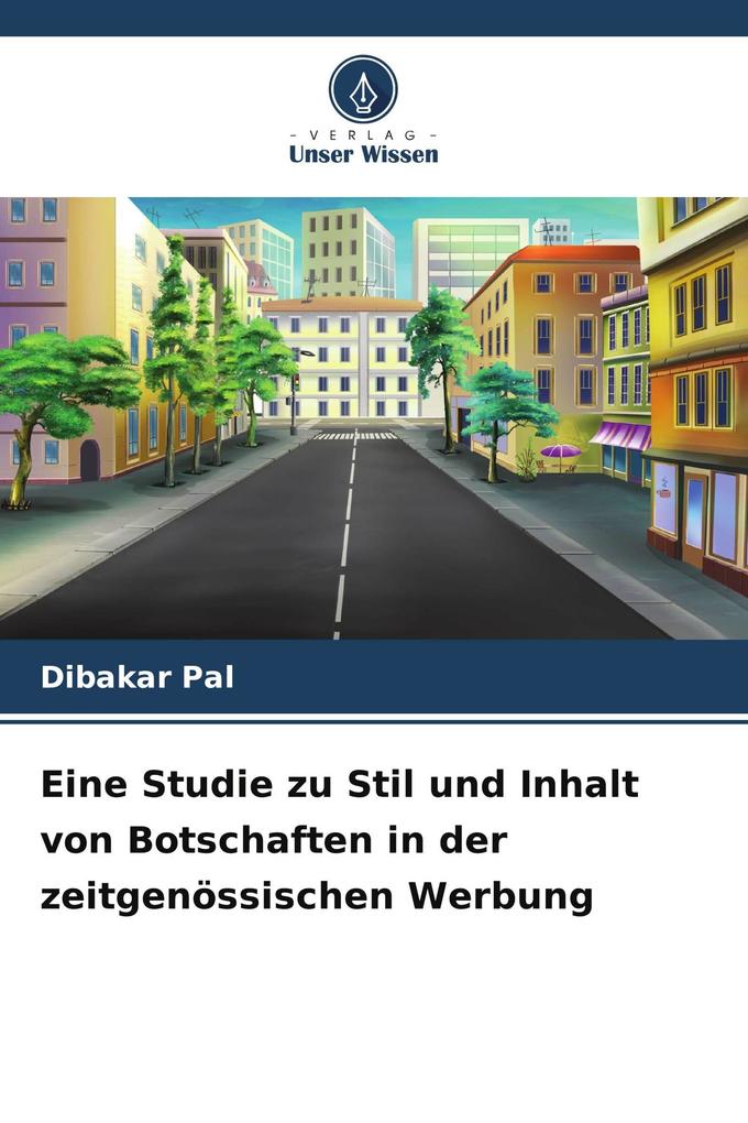 Eine Studie zu Stil und Inhalt von Botschaften in der zeitgenössischen Werbung