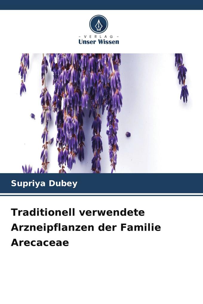Traditionell verwendete Arzneipflanzen der Familie Arecaceae