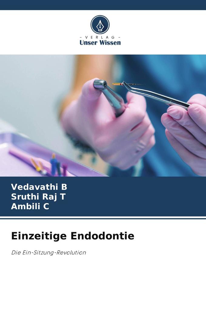 Einzeitige Endodontie
