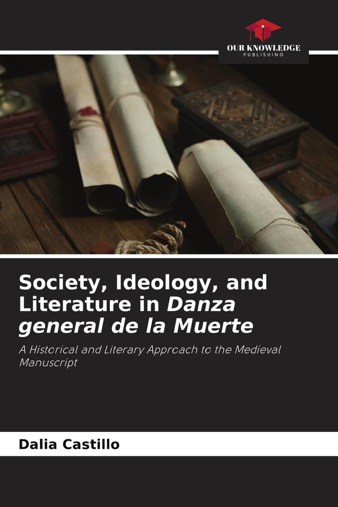 Society Ideology and Literature in Danza general de la Muerte
