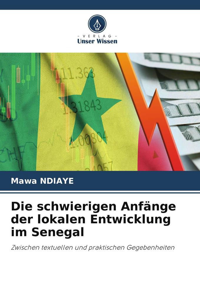 Die schwierigen Anfänge der lokalen Entwicklung im Senegal