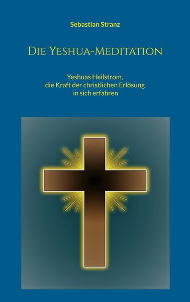 Die Yeshua-Meditation