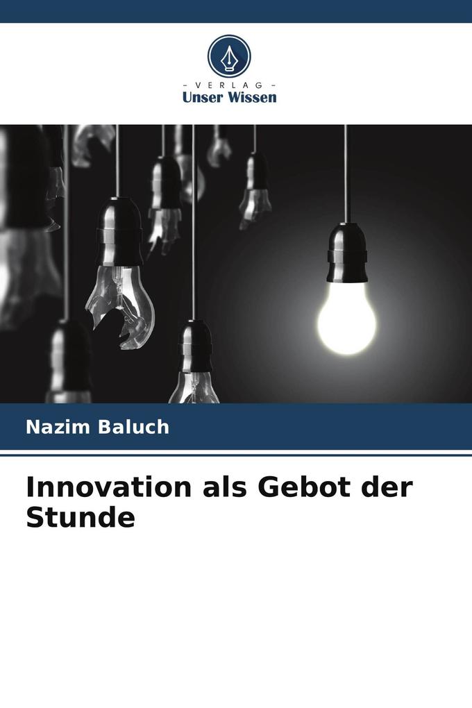 Innovation als Gebot der Stunde