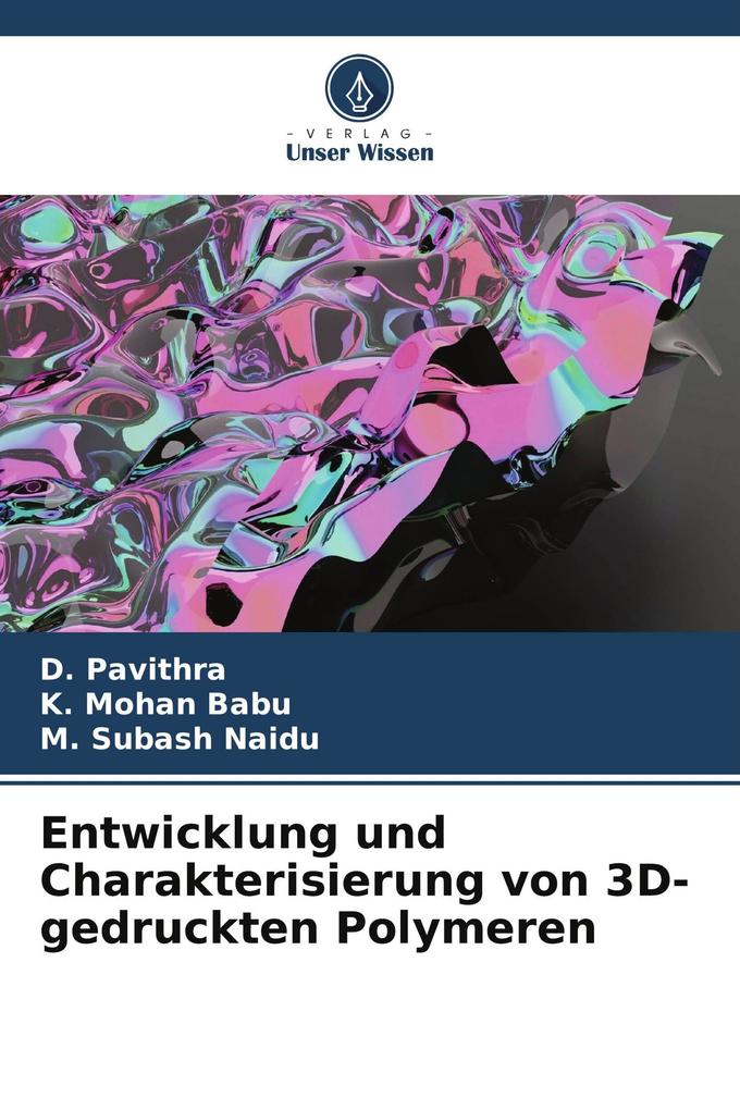 Entwicklung und Charakterisierung von 3D-gedruckten Polymeren