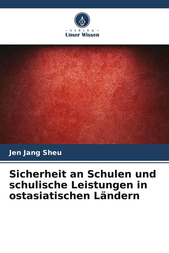Sicherheit an Schulen und schulische Leistungen in ostasiatischen Ländern