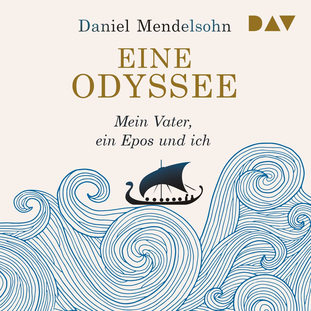 Eine Odyssee. Mein Vater ein Epos und ich