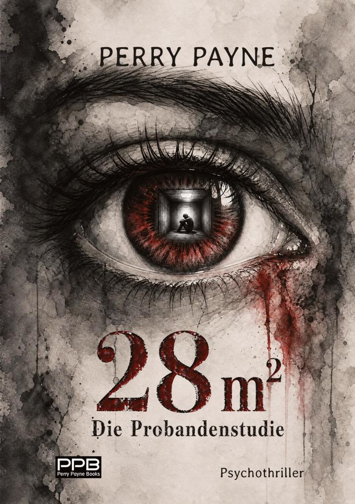 28m² - Die Probandenstudie / Psychothriller / Verlagsbestseller