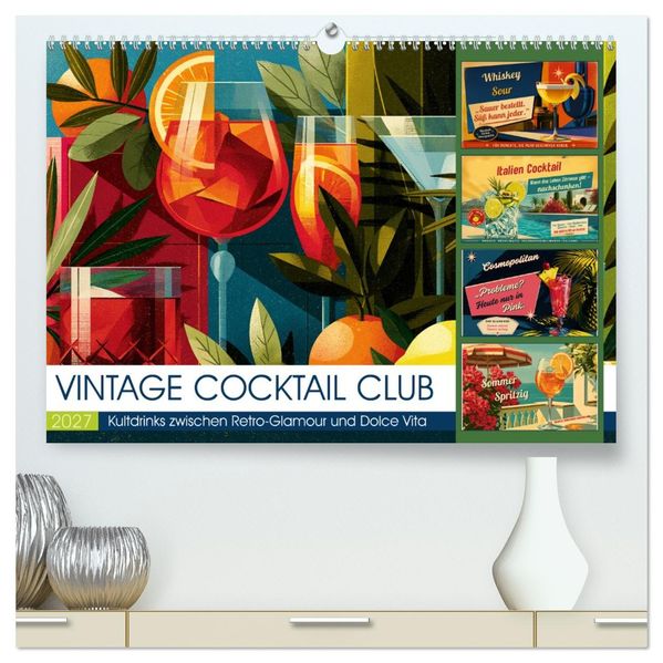 Vintage Cocktail Club (hochwertiger Premium Wandkalender 2027 DIN A2 quer) Kunstdruck in Hochglanz