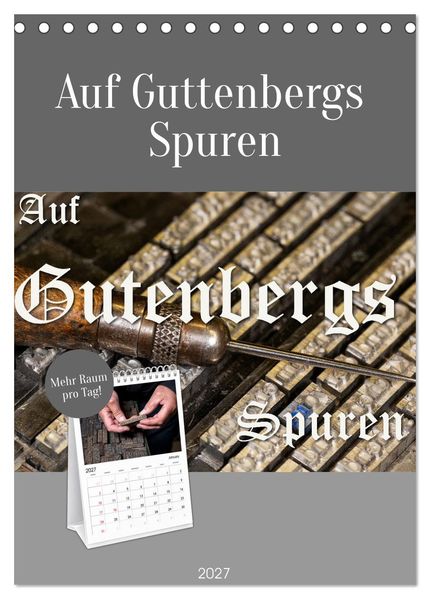 Auf Guttenbergs Spuren (Tischkalender 2027 DIN A5 hoch) CALVENDO Monatskalender
