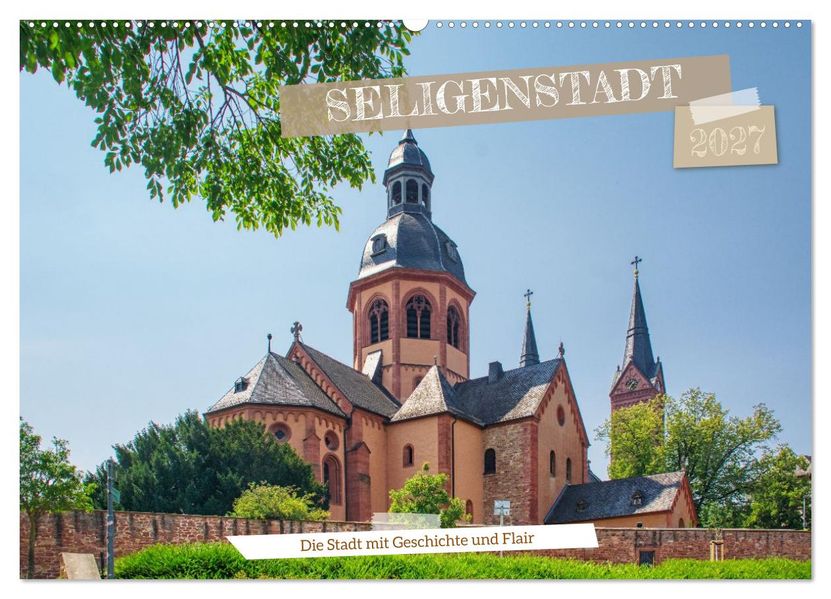Seligenstadt - Die Stadt mit Geschichte und Flair (Wandkalender 2027 DIN A2 quer) CALVENDO Monatskalender