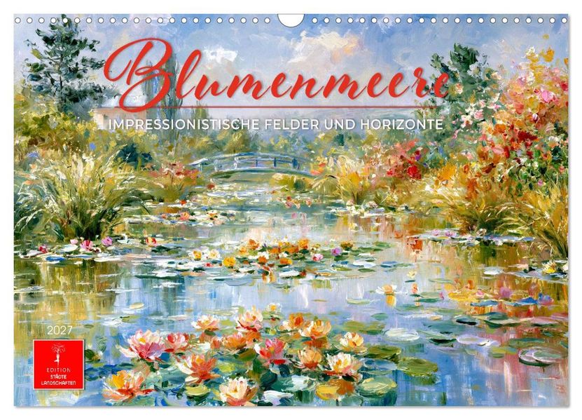 Blumenmeere - Impressionistische Felder und Horizonte (Wandkalender 2027 DIN A3 quer) CALVENDO Monatskalender