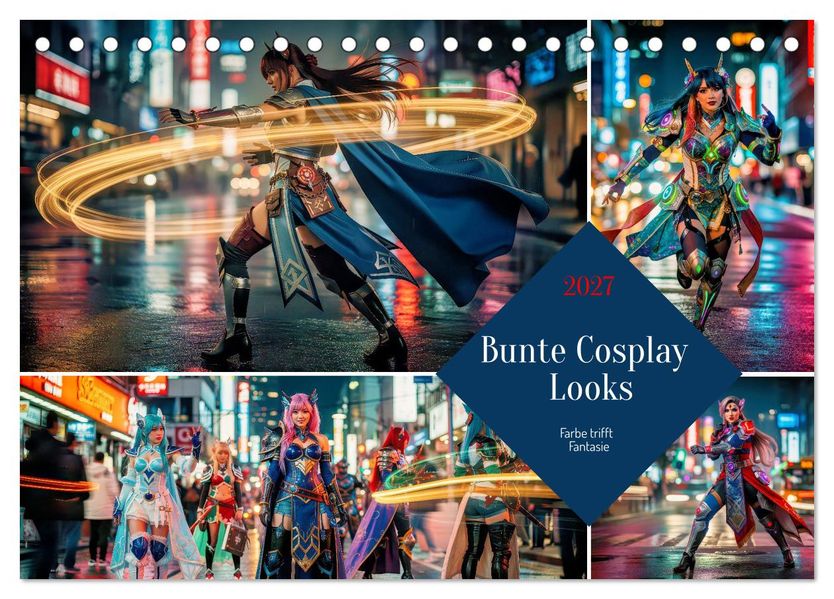Bunte Cosplay Looks (Tischkalender 2027 DIN A5 quer) CALVENDO Monatskalender