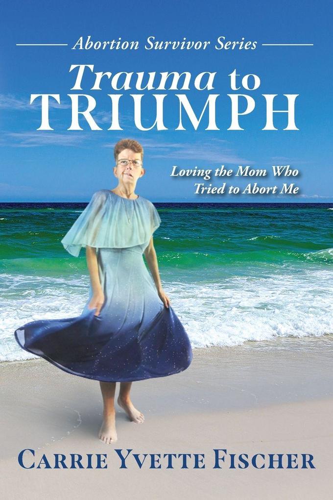 Trauma to Triumph