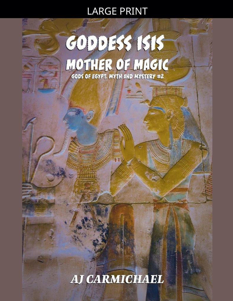 Goddess Isis Mother of Magic