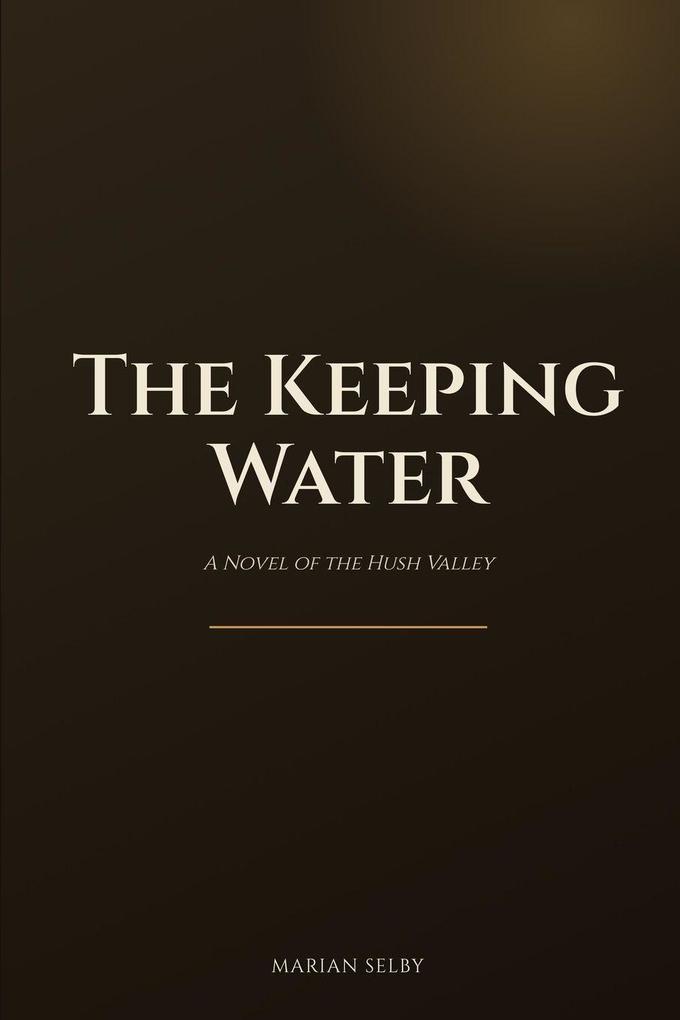 The Keeping Water
