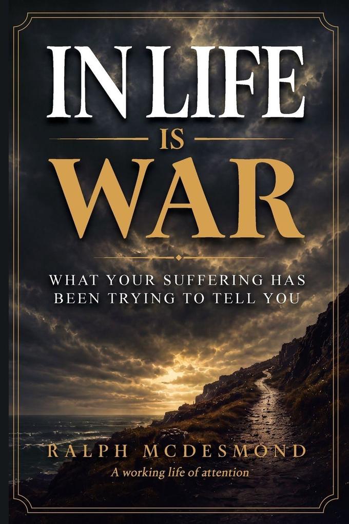 IN LIFE IS WAR
