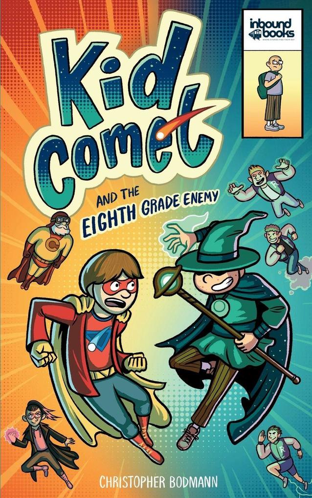 Kid Comet and the Eighth Grade Enemy